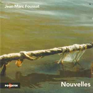 Jean-Marc Foussat - Nouvelles Mp3