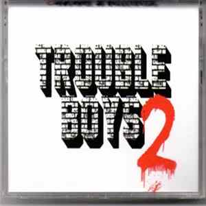 Trouble Boys - Trouble Boys 2 EP Mp3
