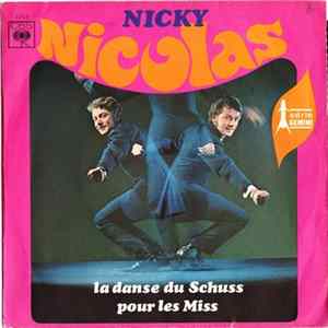 Nicky Nicolas - La Danse Du Schuss / Pour Les Miss Mp3