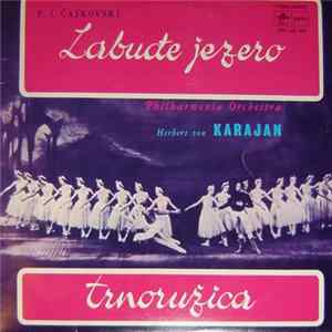 P. I. Čajkovski - Orkestar Philharmonia I Herbert von Karajan - Labuđe Jezero / Trnoružica (Baletne Suite) Mp3