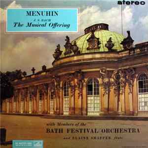 Menuhin, J. S. Bach, Bath Festival Orchestra, Elaine Shaffer - The Musical Offering Mp3