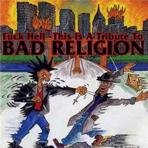 Various - Fuck Hell - This Is A Tribute To Bad Religion Mp3