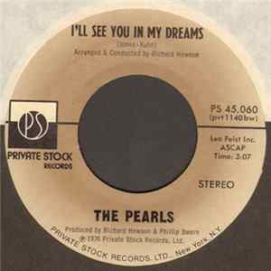 The Pearls / The Pearls' Orchestra - I'll See You In My Dreams / Pearly Mp3