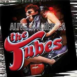 The Tubes - Alive In America Mp3