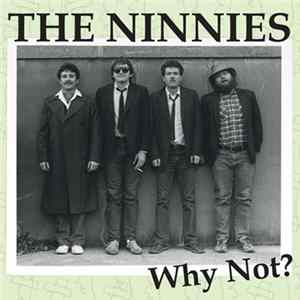 The Ninnies - Why Not? Mp3