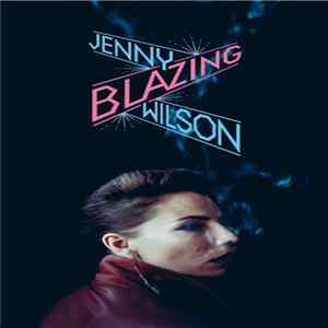 Jenny Wilson - Blazing Mp3