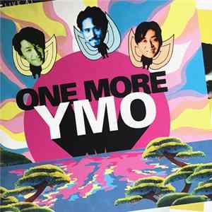 Yellow Magic Orchestra - One More YMO Mp3