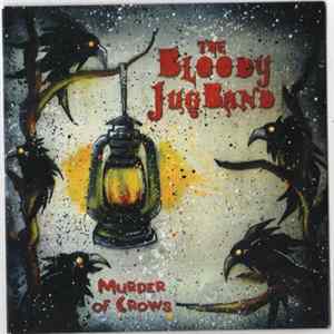 The Bloody Jug Band - Murder Of Crowes Mp3