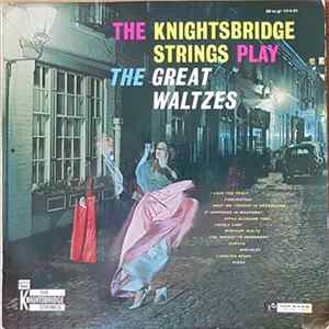 The Knightsbridge Strings - The Great Waltzes Mp3