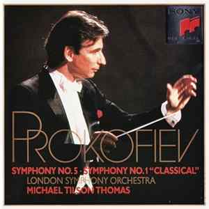 Prokofiev, London Symphony Orchestra, Michael Tilson Thomas - Symphony No. 5 * Symphony No. 1 "Classical" Mp3