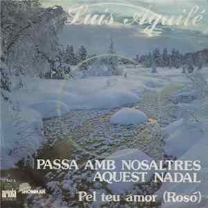 Luis Aguile - Passa amb nosaltres aquest nadal Mp3