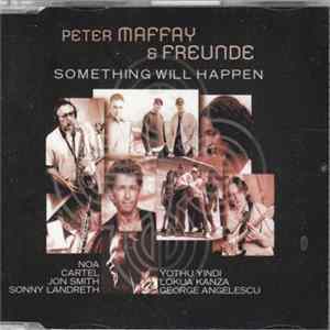 Peter Maffay & Freunde - Something Will Happen Mp3