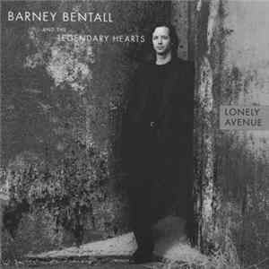 Barney Bentall And The Legendary Hearts - Lonely Avenue Mp3
