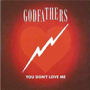 The Godfathers - You Don't Love Me Mp3