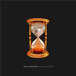 This Century - Soul Sucker Mp3