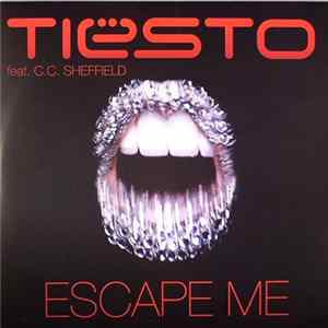 Tiësto Featuring C.C. Sheffield - Escape Me Mp3