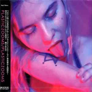 Plasticzooms - Plasticzooms Mp3