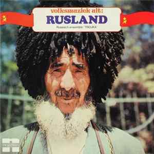 Trojka - Volksmuziek Uit Rusland Mp3
