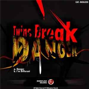Twins Break - Danger Mp3