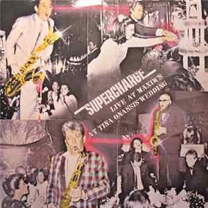Supercharge - Groovers In Paris (Live At Maxim's At Tina Onassis' Wedding) Mp3
