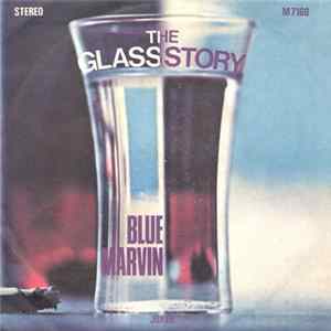 Blue Marvin - The Glass Story Mp3