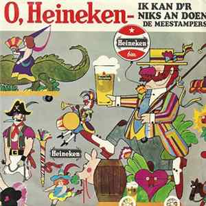 De Meestampers - O, Heineken Mp3
