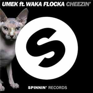 Umek Ft. Waka Flocka - Cheezin' Mp3