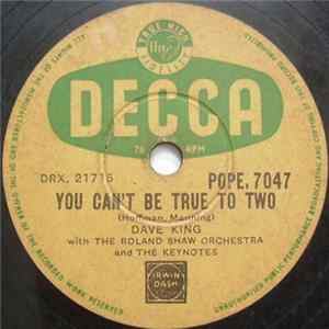 Dave King With The Roland Shaw Orchestra And The Keynotes - You Can't Be True To Two / The Birds And The Bees Mp3