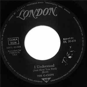 The G-Clefs - I Understand (Just How You Feel) / Little Girl I Love You Mp3