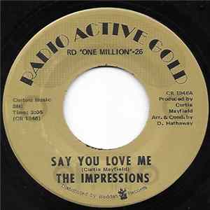 The Impressions - Say You Love Me / You'll Be Always Mine Mp3