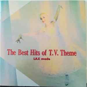Various - The Best Hits Of T.V. Theme LAX made Mp3