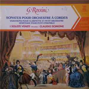 G. Rossini, I Solisti Veneti, Claudio Scimone - Sonates Pour Orchestre À Cordes Mp3