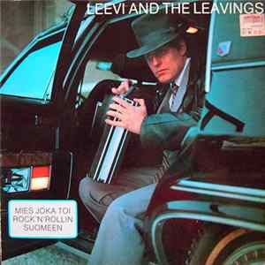 Leevi And The Leavings - Mies Joka Toi Rock'N'Rollin Suomeen Mp3