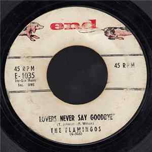 The Flamingos - Lovers Never Say Goodbye / That Love Is You Mp3