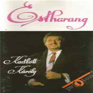 Kadlott Károly - Estharang Mp3