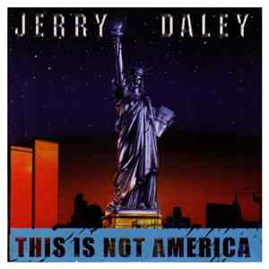 Jerry Daley - This Is Not America Mp3