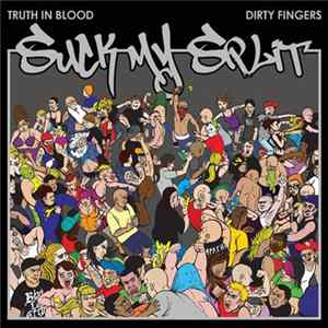 Truth In Blood / Dirty Fingers - Suck My Split Mp3