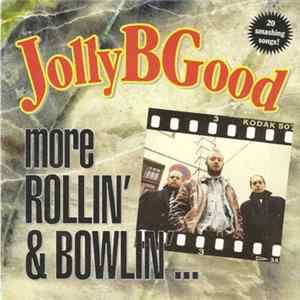 Jolly B Good - More Rollin’ & Bowlin’… Mp3