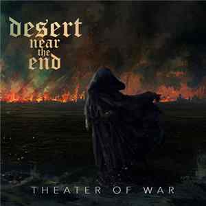 Desert Near The End - Theater Of War Mp3