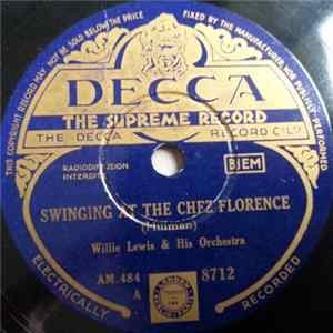 Willie Lewis & His Orchestra - Swinging At The Chez Florence / Coquette! Mp3