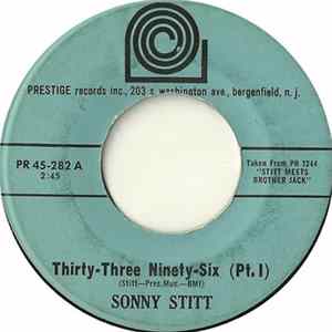 Sonny Stitt With Brother Jack McDuff - Thirty-Three Ninety-Six Part 1 / Part 2 Mp3
