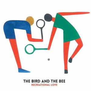 The Bird And The Bee - Recreational Love Mp3