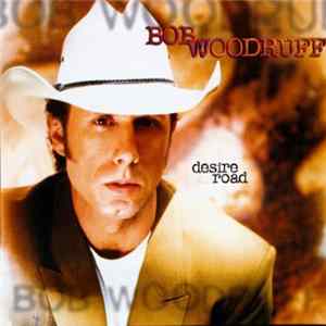 Bob Woodruff - Desire Road Mp3