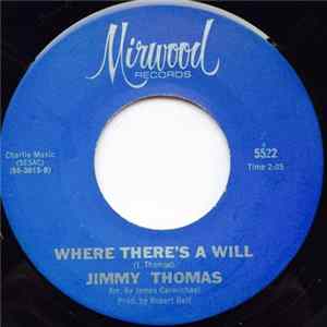Jimmy Thomas - Where There's A Will / Just Trying To Please You Mp3