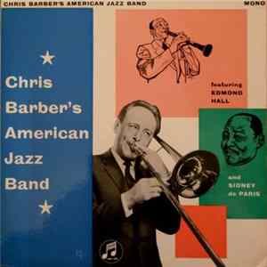 Chris Barber's American Jazz Band - Chris Barber's American Jazz Band Featuring Edmond Hall and Sidney de Paris Mp3