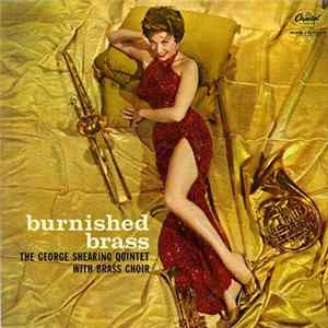 The George Shearing Quintet With Brass Choir - Burnished Brass Mp3