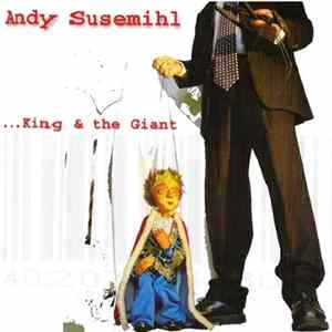 Andy Susemihl - ...King & The Giant Mp3