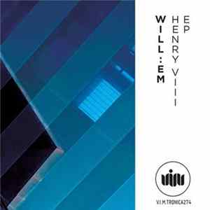 Will:em - Henry VIII EP Mp3
