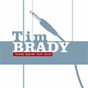 Tim Brady - Twenty Quarter Inch Jacks Mp3