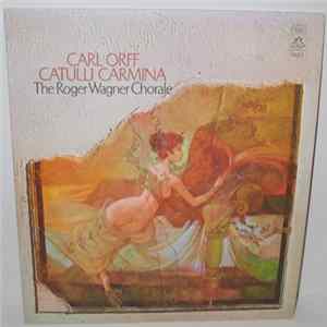 Carl Orff, The Roger Wagner Chorale - Catulli Carmina Mp3